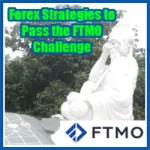 Forex Strategies to Pass the FTMO Challenge